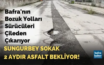 Bafra'nın Bozuk Yolları Sürücüleri Çileden Çıkarıyor