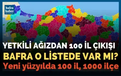 Yetkili Ağızdan 100 İl Çıkışı Ve Bafralıların İl Beklentisi
