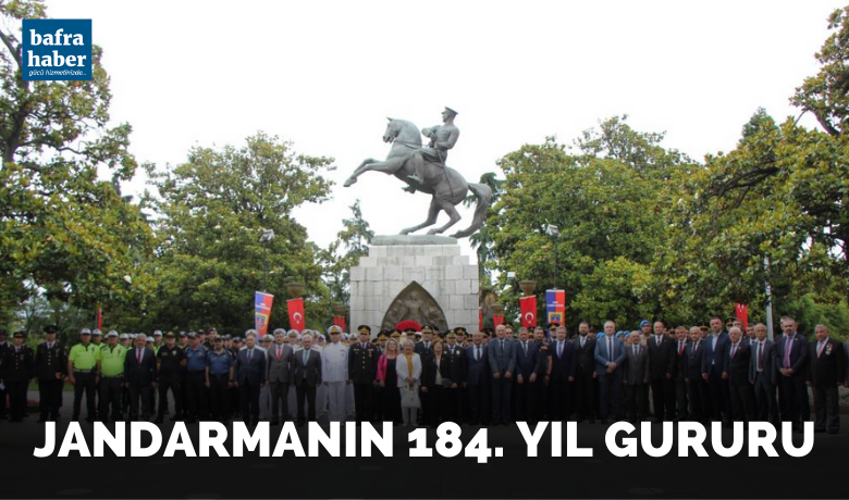 Jandarmanın 184. yıl gururu - Jandarma Teşkilatının 184. kuruluş yıldönümü, Samsun’da düzenlenen törenle kutlandı.