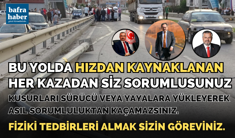 Bu Yolda Hızdan Kaynaklanan Her Kazadan Siz Sorumlusunuz