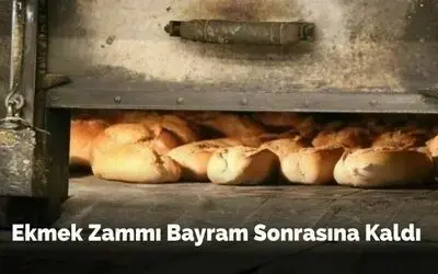 Ekmek zammı bayram sonrasına kaldı