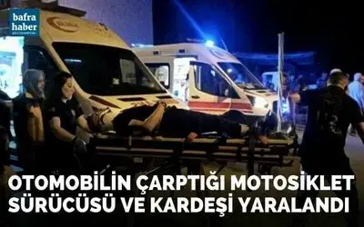 Otomobilin Çarptığı Motosiklet Sürücüsü ve Kardeşi Yaralandı