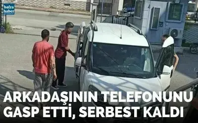 Arkadaşının telefonunu gasp etti, serbest kaldı