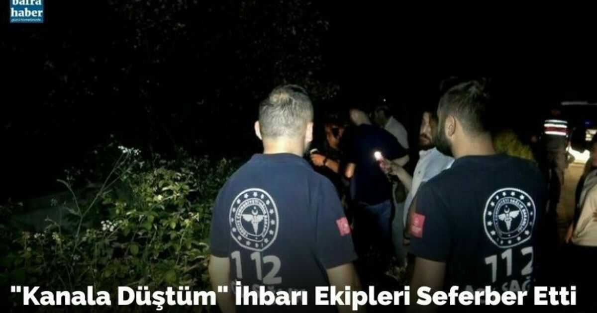 "Kanala düştüm" ihbarı ekipleri seferber etti