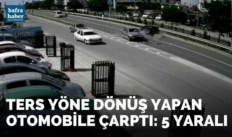 Bafra’da kaza: 5 yaralı - Samsun’un Bafra ilçesinde meydana gelen trafik kazasında 4 kişi yaralandı. Kaza anı kameraya yansıdı.