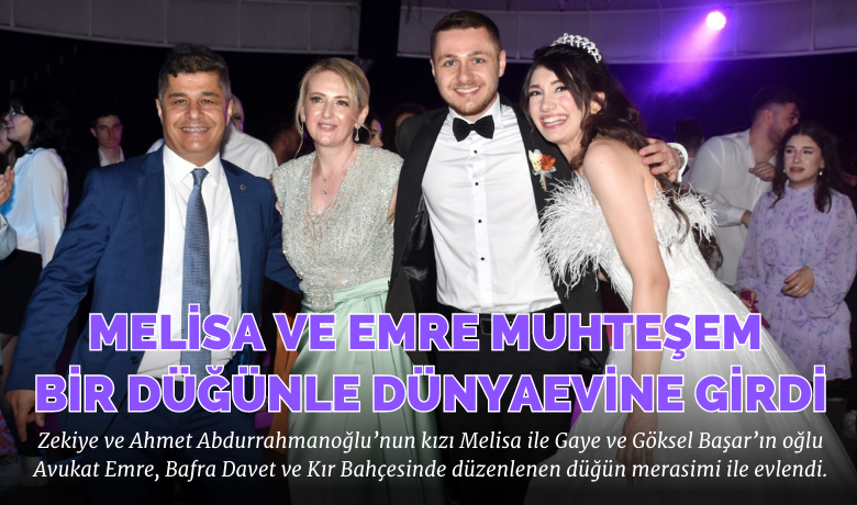 Melisa ve Emre muhteşembir düğünle dünyaevine girdi
