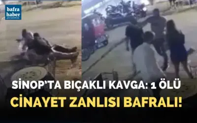 Sinop’ta Bıçaklı Kavga: 1 Ölü