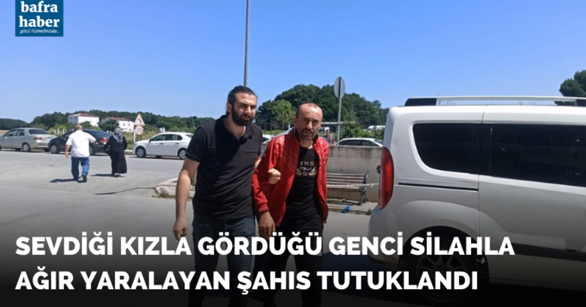 Sevdiği kızla gördüğü genci silahla ağır yaralayan şahıs tutuklandı