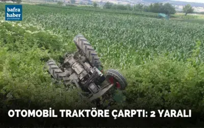 Bafra'da Otomobil traktöre çarptı: 2 yaralı