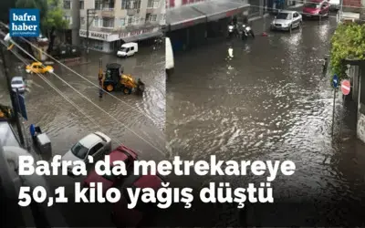 Bafra’da metrekareye 50,1 kilo yağış düştü