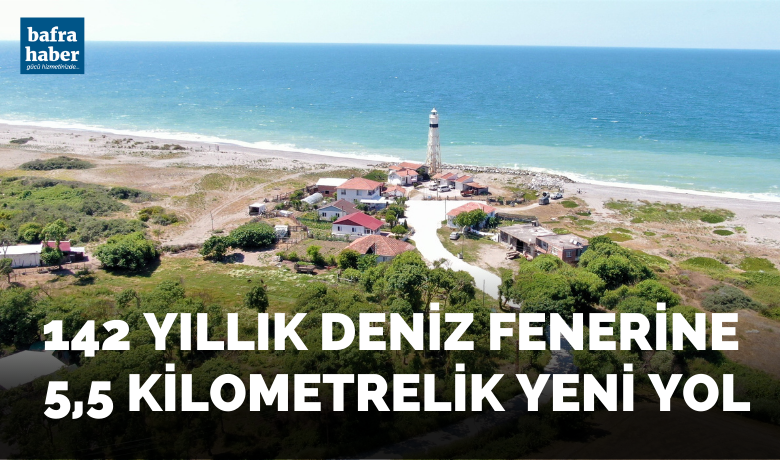142 yıllık deniz fenerine yeni yol - Samsun Büyükşehir Belediyesi, 142 yıllık tarihi deniz fenerine giden 5,5 kilometrelik yolu beton uygulama ile yeniledi.