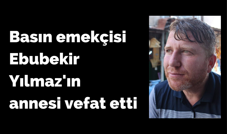 Elmas Yılmaz Vefat Etti