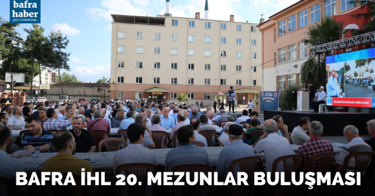 Bafra İHL 20. Mezunlar Buluşması