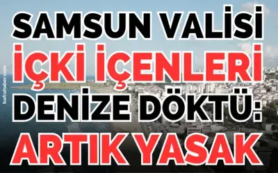 Samsun Valisinden İçki Yasağı! 