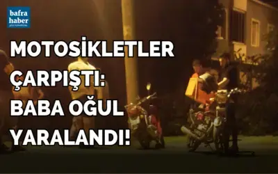 Motosikletler çarpıştı: Baba oğul yaralandı