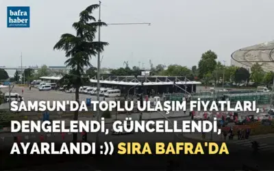 Samsun’da ulaşıma ‘toplu zam’ yapıldı!