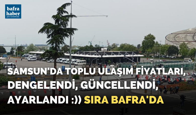 Samsun’da ulaşıma ‘toplu zam’ yapıldı! - Samsun’da Ulaşım Koordinasyon Merkezi (UKOME) toplantısından ulaşıma ‘toplu zam’ kararı çıktı.