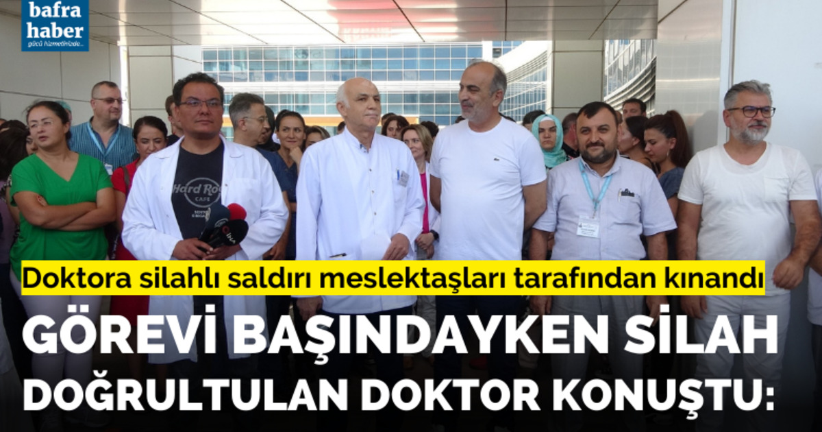 Görevi başındayken silah doğrultulan doktor konuştu