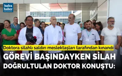 Görevi başındayken silah doğrultulan doktor konuştu