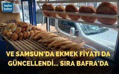 Samsun'da ekmek fiyatı güncellendi. Sıra Bafra'da