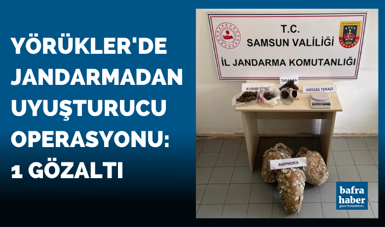Yörükler'de Jandarmadan uyuşturucu operasyonu: 1 gözaltı