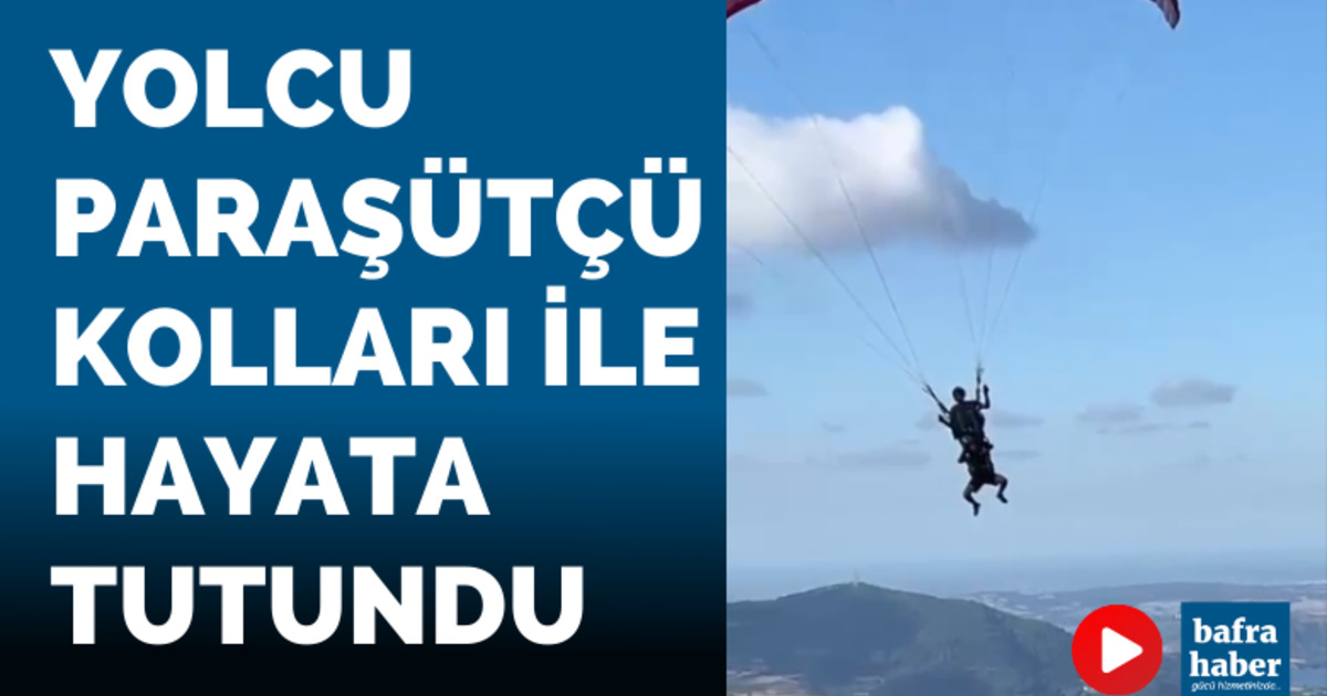 Yolcu paraşütçü kolları ile hayata tutundu 