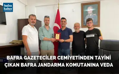 Bafra Gazeteciler Cemiyetinden tayini çıkan Bafra Jandarma Komutanına veda