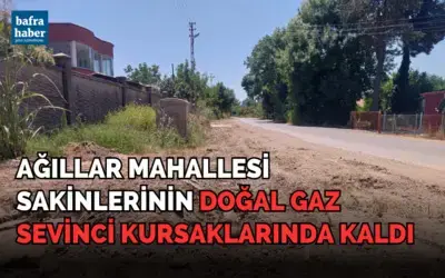 Ağıllar Mahallesi Sakinlerinin Doğal Gaz Sevinci Kursaklarında Kaldı