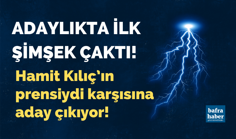 Adaylıkta İlk Şimşek Çaktı!