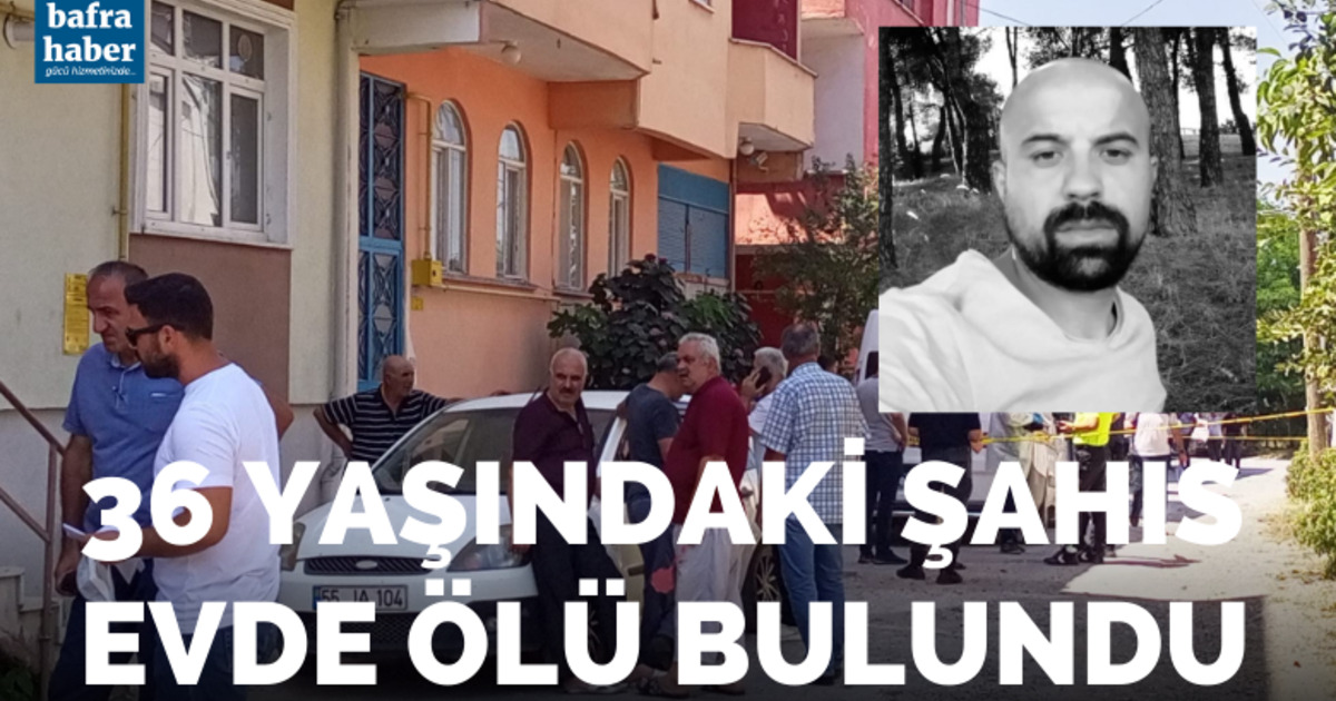 36 yaşındaki şahıs evde ölü bulundu