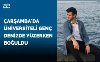 Çarşamba'da Üniversiteli genç denizde yüzerken boğuldu