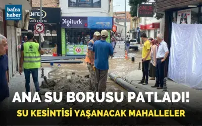 Bafra'da Ana Su Borusu Patladı! 