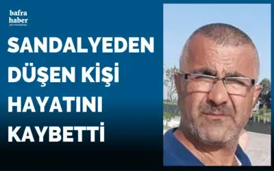 Sandalyeden düşen kişi hayatını kaybetti