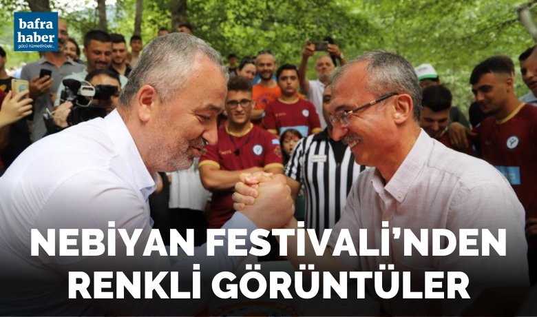 Nebiyan Festivali’nden renkli görüntüler
