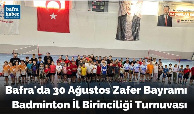 Bafra'da 30 Ağustos ZaferBayramı Badminton İl Birinciliği Turnuvası - Samsun Gençlik ve Spor İl Müdürlüğünün düzenlediği 30 Ağustos Zafer Bayramı 15 yaş altı badminton il birinciliği müsabakaları Bafra'da yapıldı.