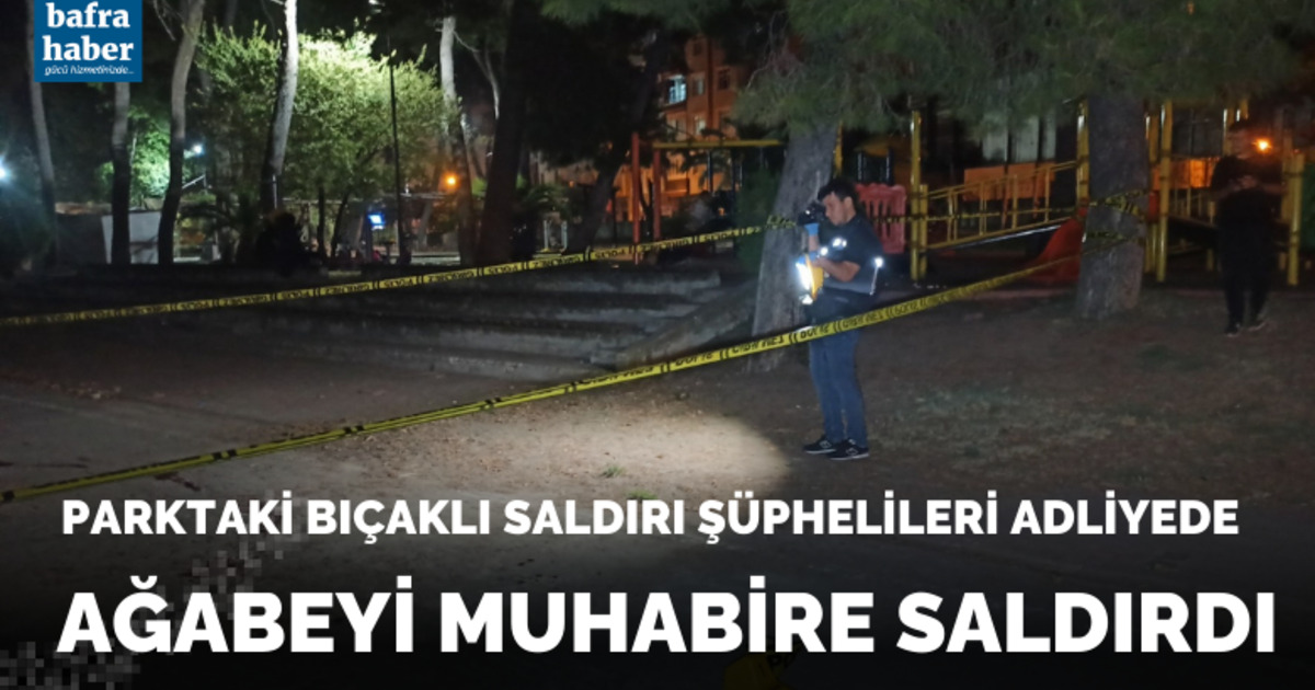 Parktaki Bıçaklı Saldırı Şüphelileri Adliyede