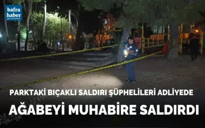 Parktaki Bıçaklı Saldırı Şüphelileri Adliyede