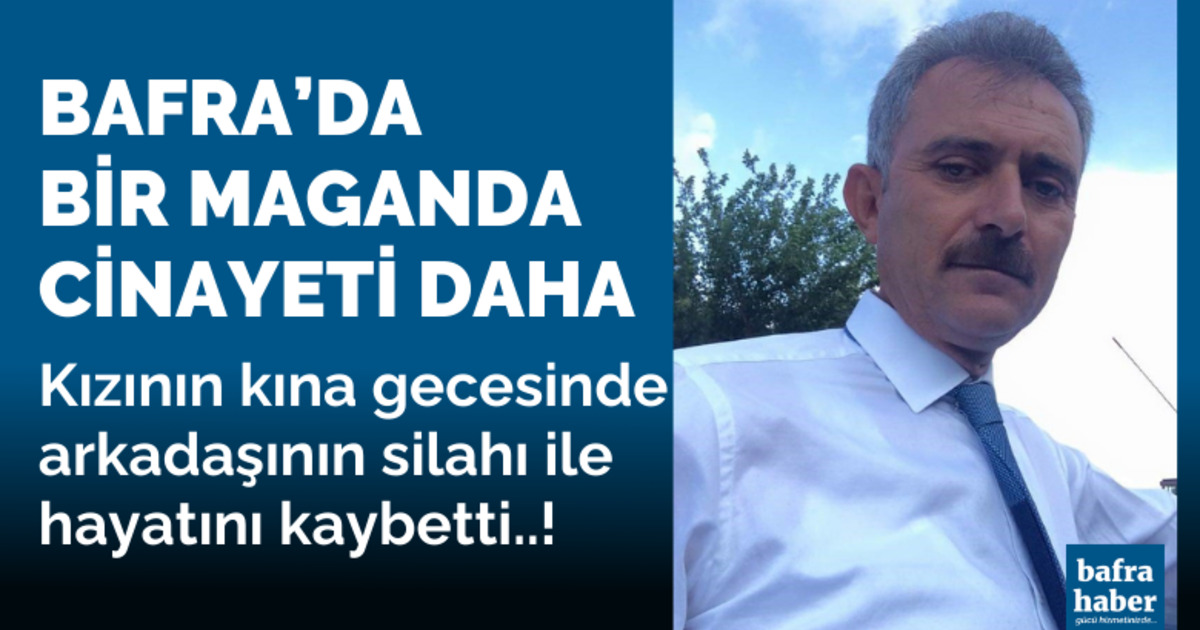 Kızının kına gecesinde maganda kurşunu ile hayatını kaybetti