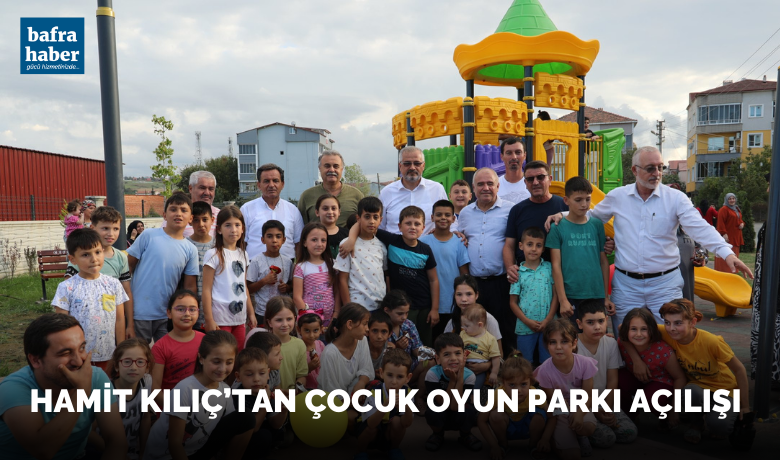 Hamit Kılıç Çocuk Oyun Parkı Açtı!