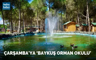 Çarşamba’ya ‘Baykuş Orman Okulu’