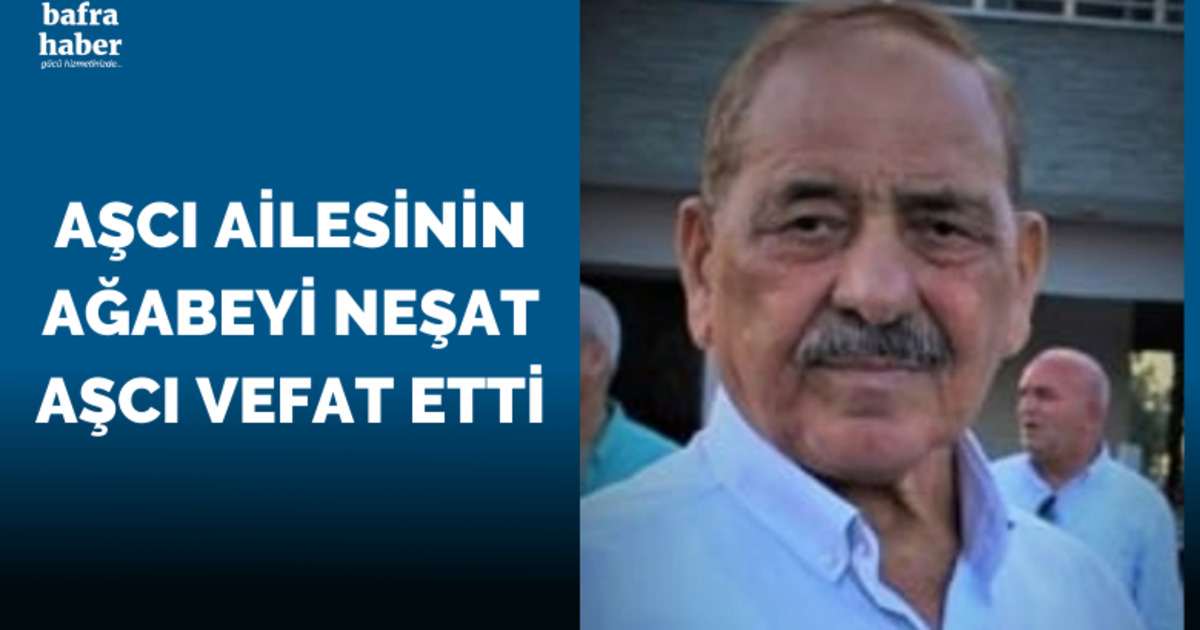Neşat Aşcı Vefat Etti