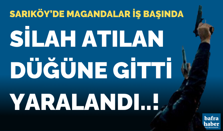 Sarıköy’de Düğünde Magandalar HavayaAteş Açtı: 1 Yaralı - Samsun’un Bafra ilçesinde kına gecesinde maganda kurşunu ayağına isabet eden 45 yaşındaki şahıs yaralandı.