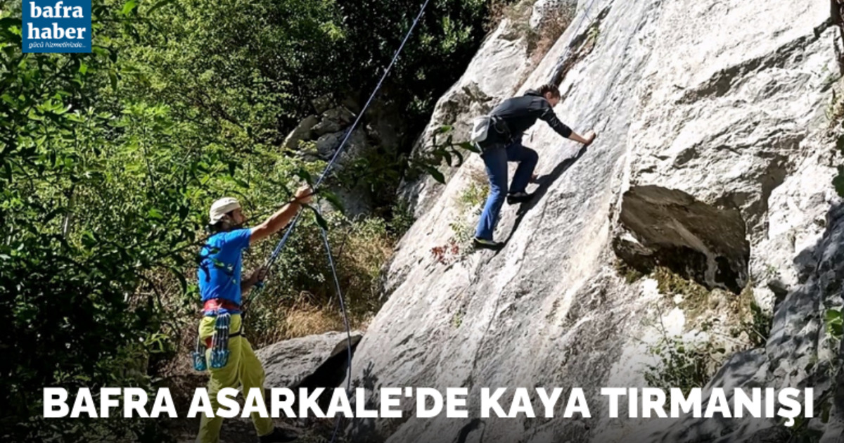 Bafra Asarkale’de kaya tırmanışı