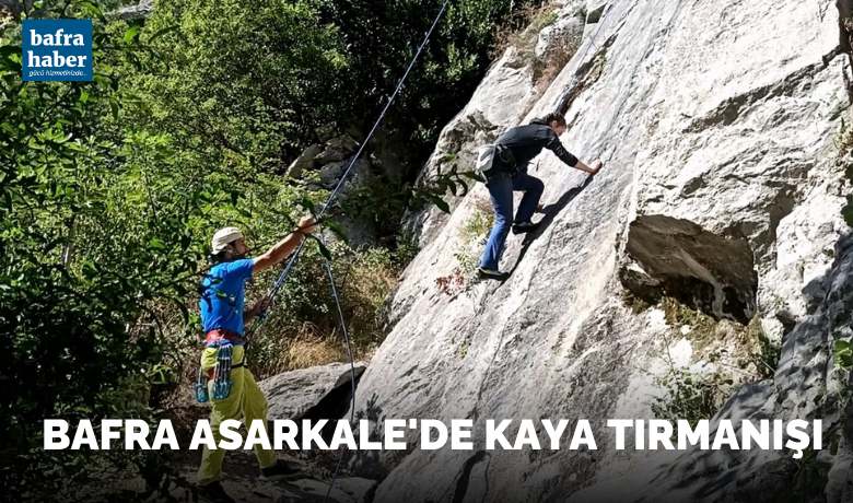 Bafra Asarkale’de kaya tırmanışı