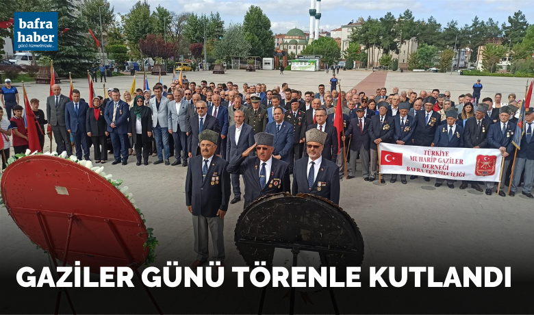 Gaziler Günü törenle kutlandı