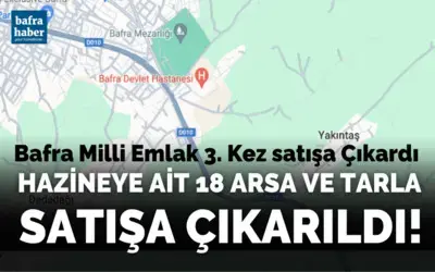 Hazineye Ait 18 Arsa Ve Tarla Satışa Çıkarıldı!