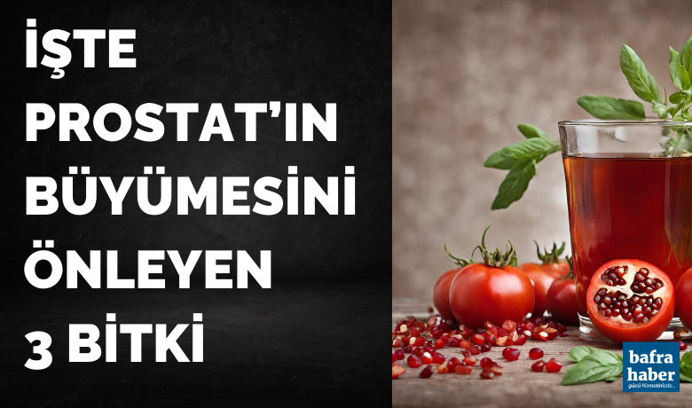 İşte Prostat büyümesini önleyen 3 bitki