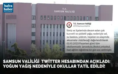 Samsun Valiliği Açıkladı: Yoğun Yağış Nedeniyle Tüm İlçelerde Okullar Tatil Edildi