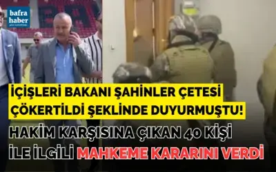 Şahinler Çetesi Operasyonunda Hakim Karşısına Çıkan 40 Kişi İle İlgili Karar Verildi