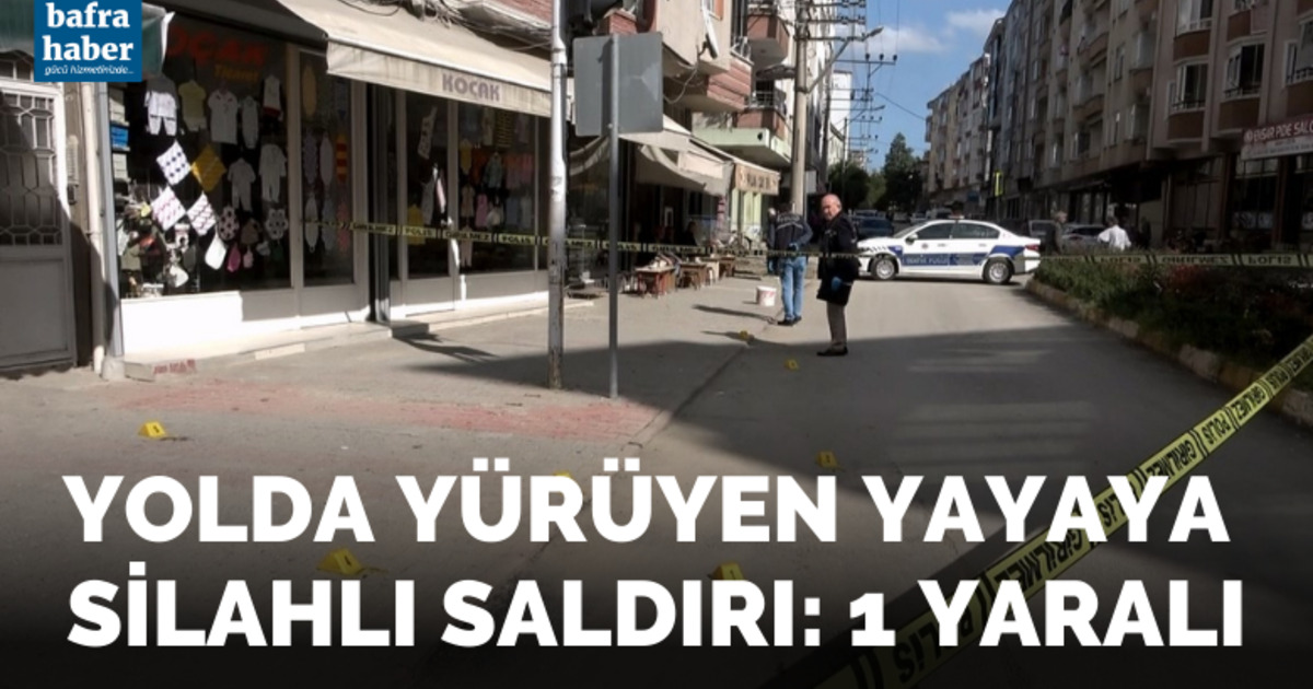 Bafra'da Silahlı Saldırı: 1 Yaralı